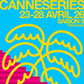 Canneseries 2026 Sélection Séries